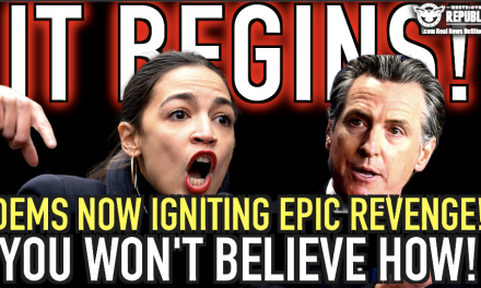 So It BEGINS! Democrats Now Igniting EPIC Revenge…You Won’t Believe How!